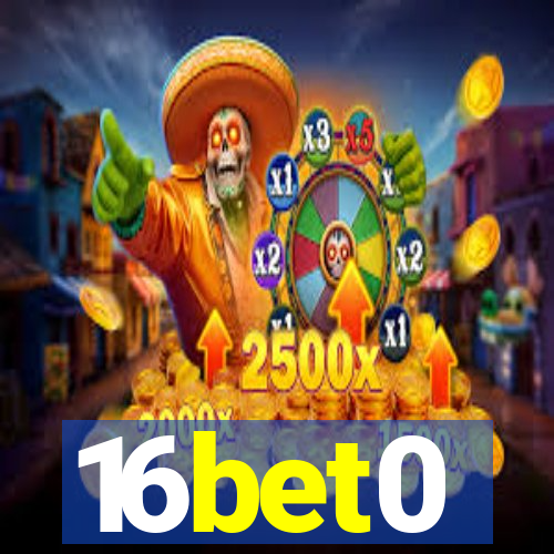 16bet0