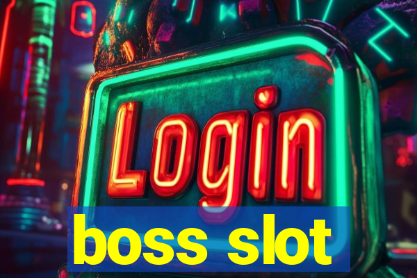 boss slot