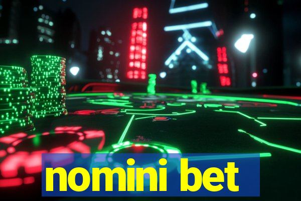 nomini bet