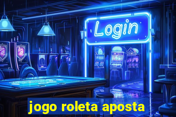 jogo roleta aposta