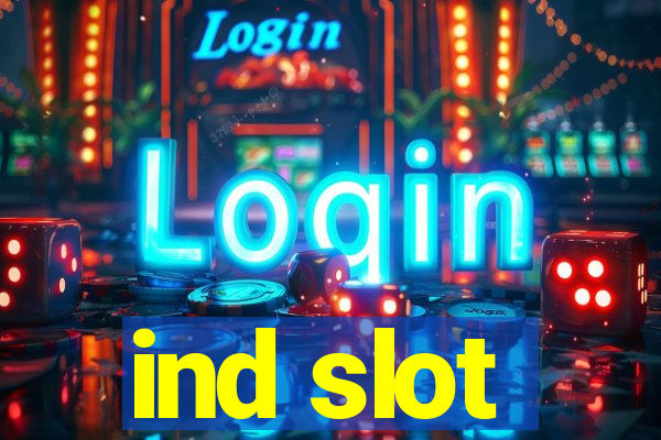 ind slot