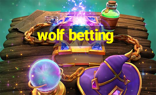 wolf betting