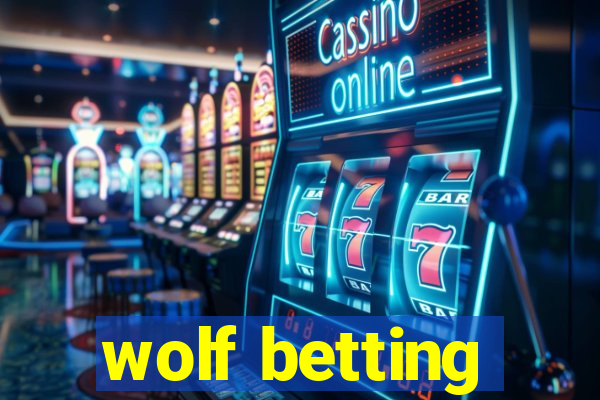 wolf betting