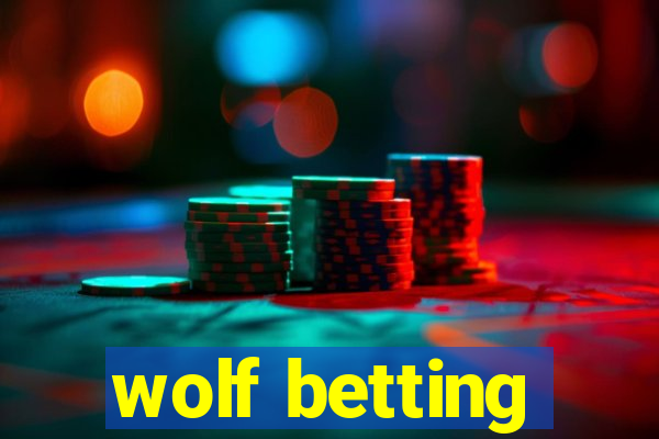 wolf betting