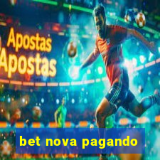 bet nova pagando