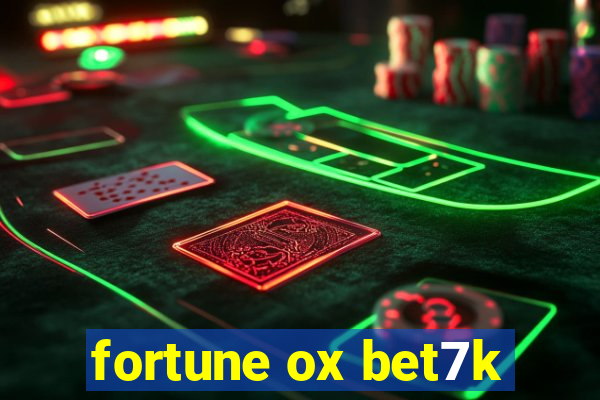 fortune ox bet7k