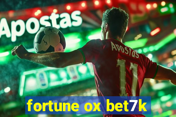 fortune ox bet7k