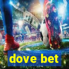 dove bet