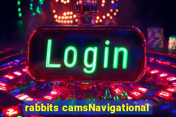 rabbits camsNavigational