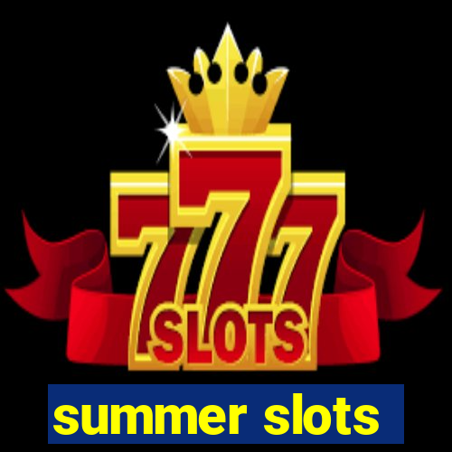 summer slots