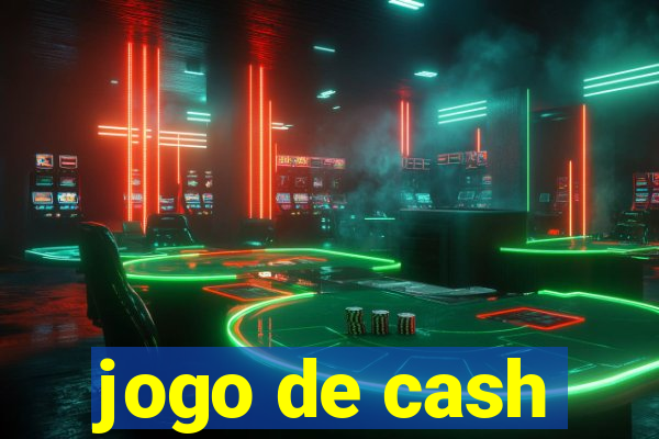 jogo de cash