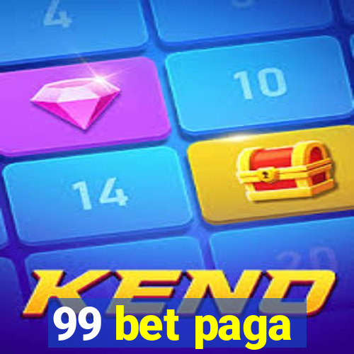 99 bet paga