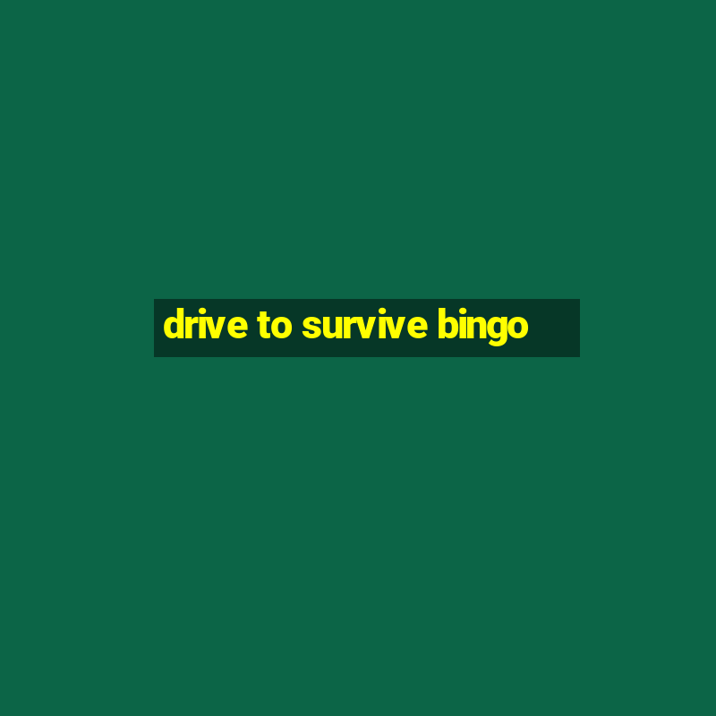 drive to survive bingo