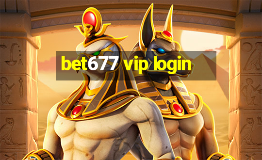 bet677 vip login