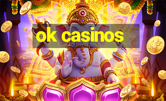 ok casinos