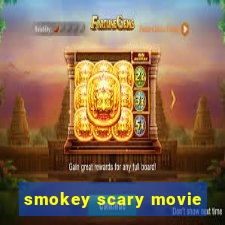 smokey scary movie