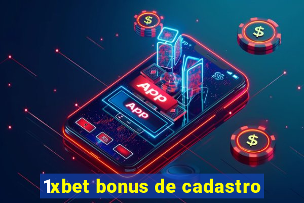 1xbet bonus de cadastro