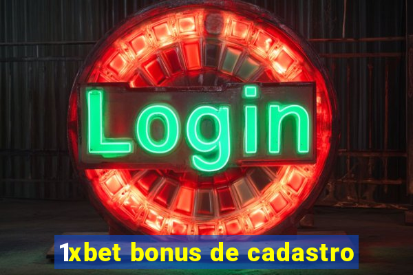 1xbet bonus de cadastro