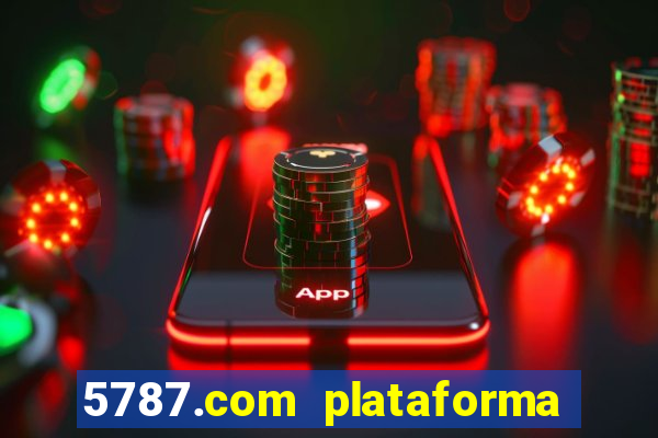 5787.com plataforma de jogos