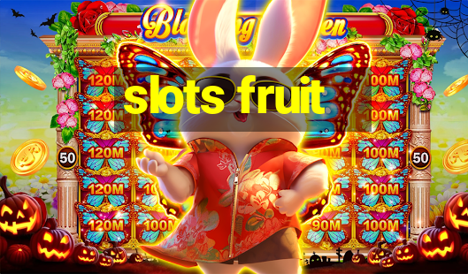 slots fruit