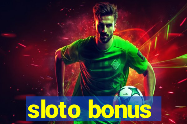 sloto bonus