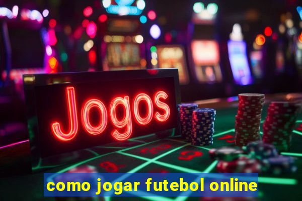 como jogar futebol online