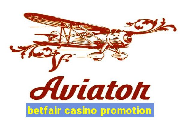 betfair casino promotion