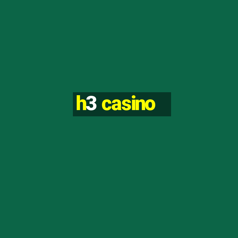 h3 casino