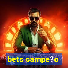 bets campe?o