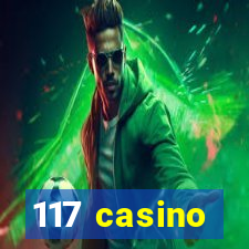 117 casino