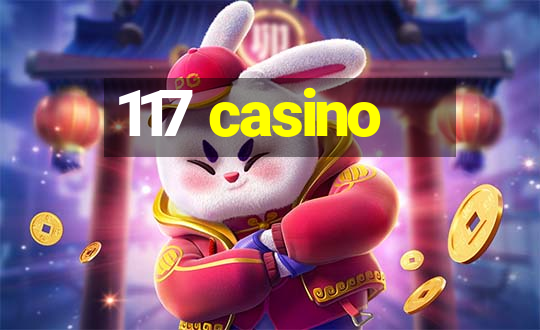 117 casino