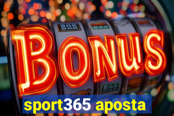 sport365 aposta