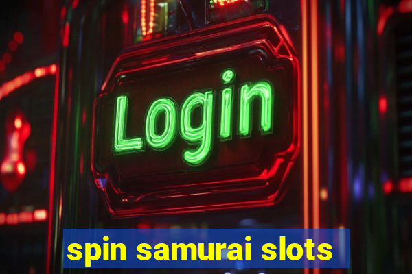 spin samurai slots