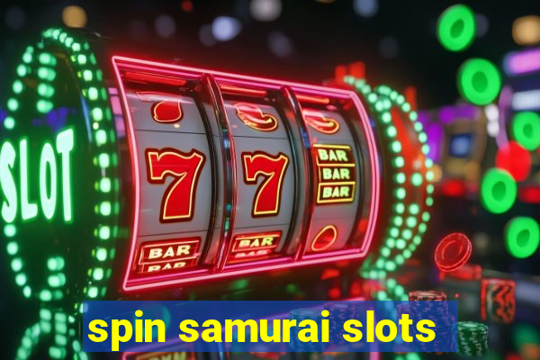 spin samurai slots