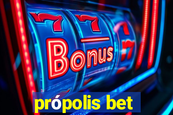 própolis bet