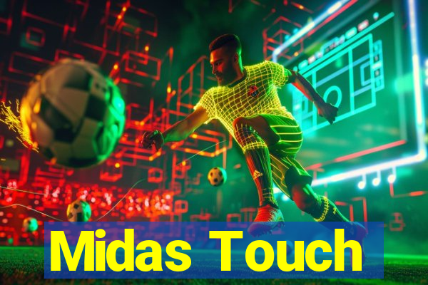 Midas Touch