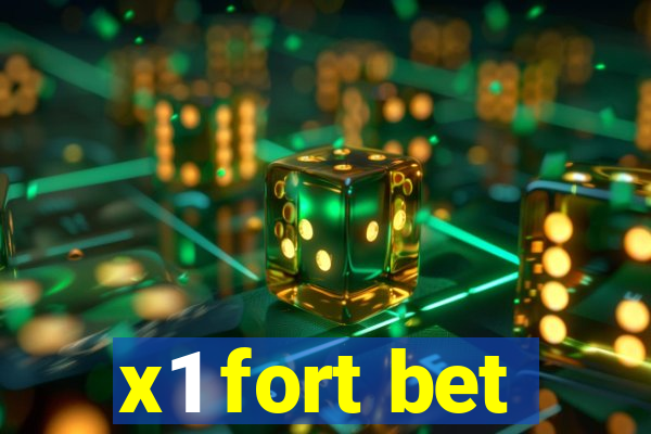 x1 fort bet