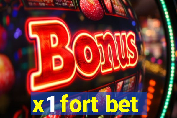 x1 fort bet