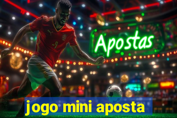 jogo mini aposta