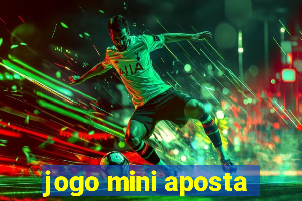 jogo mini aposta