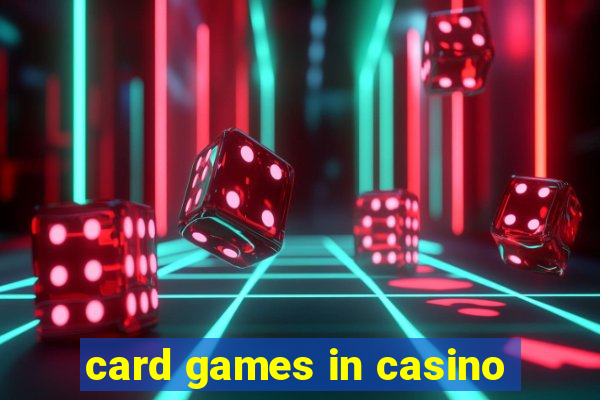 card games in casino