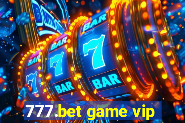 777.bet game vip