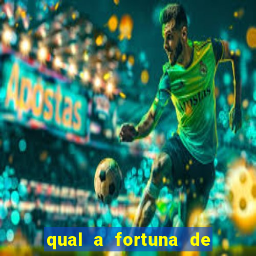 qual a fortuna de raiam santos