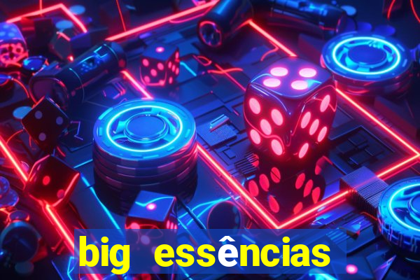 big essências reclame aqui