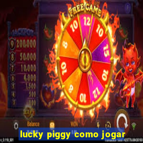 lucky piggy como jogar