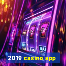 2019 casino app