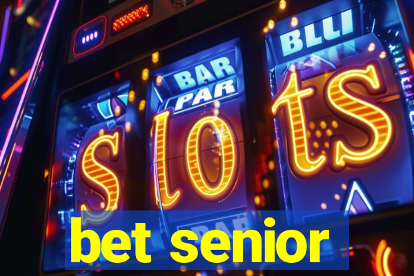 bet senior