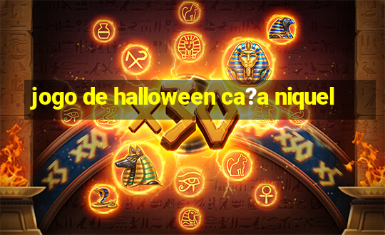 jogo de halloween ca?a niquel