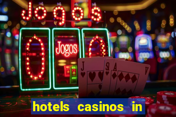 hotels casinos in las vegas