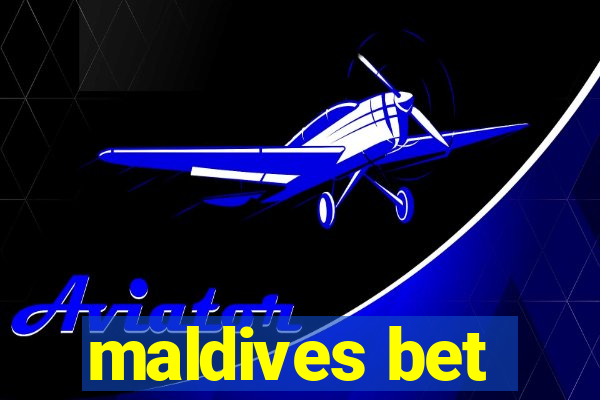 maldives bet